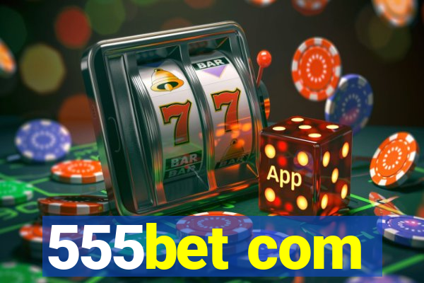 555bet com